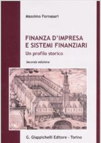Finanza dimpresa e sistemi finanziari. Un profilo storico